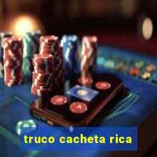 truco cacheta rica